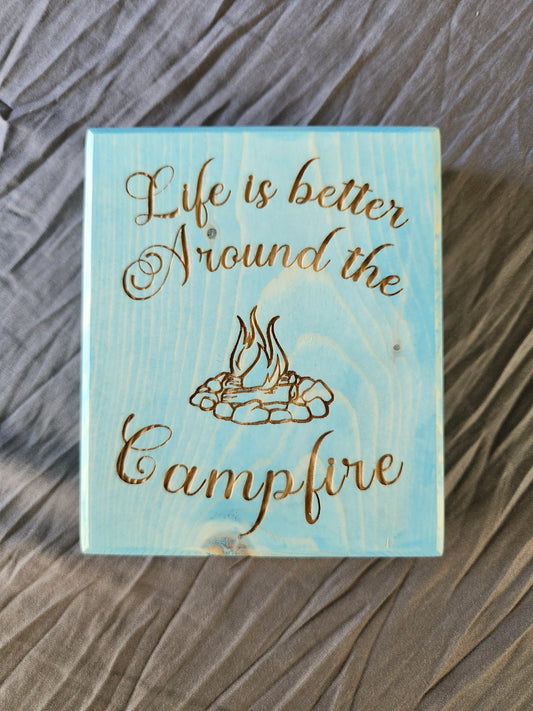 Block sign, Life is better around the campfire