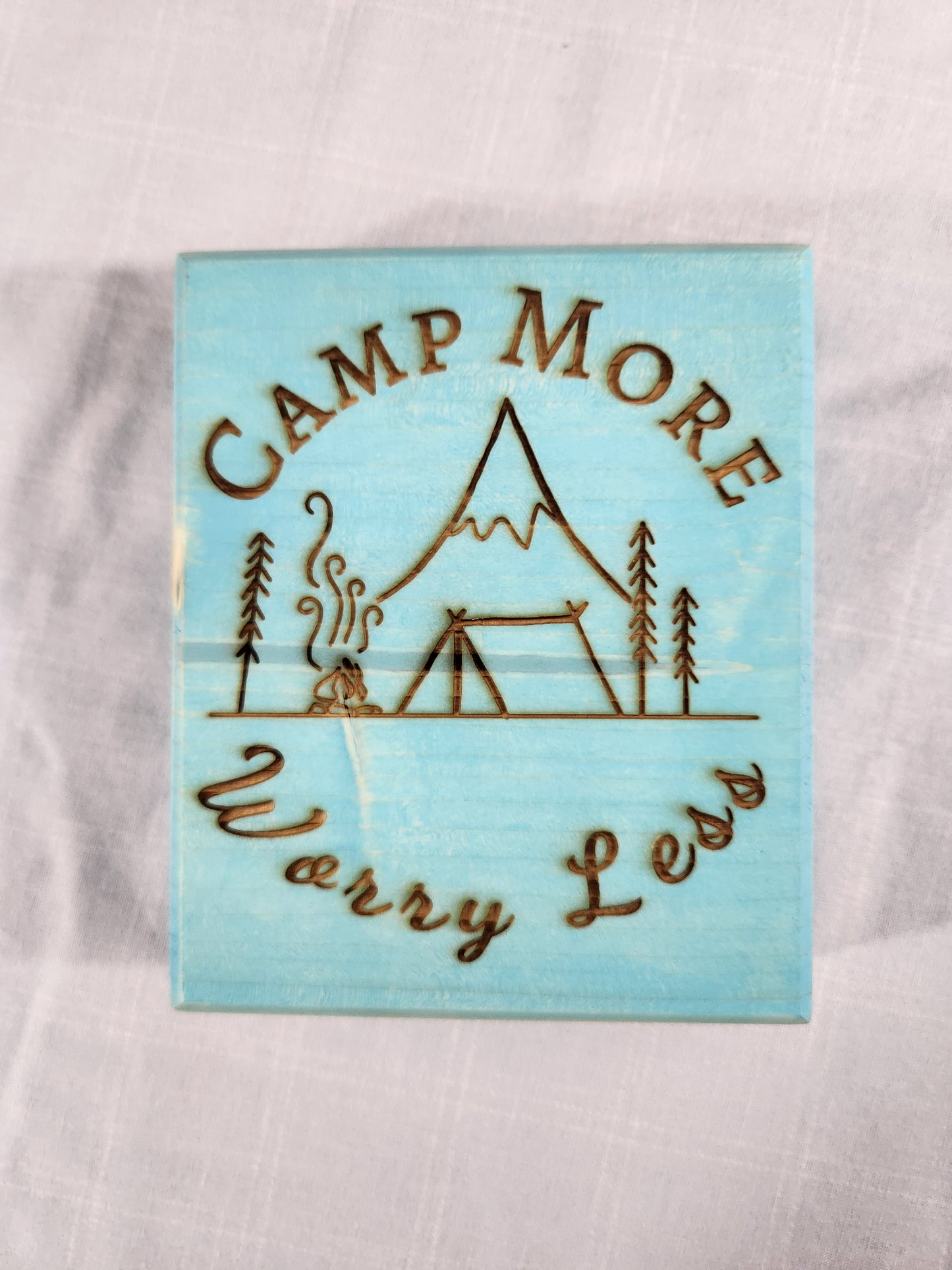 Block Sign, Camp More Worry Less