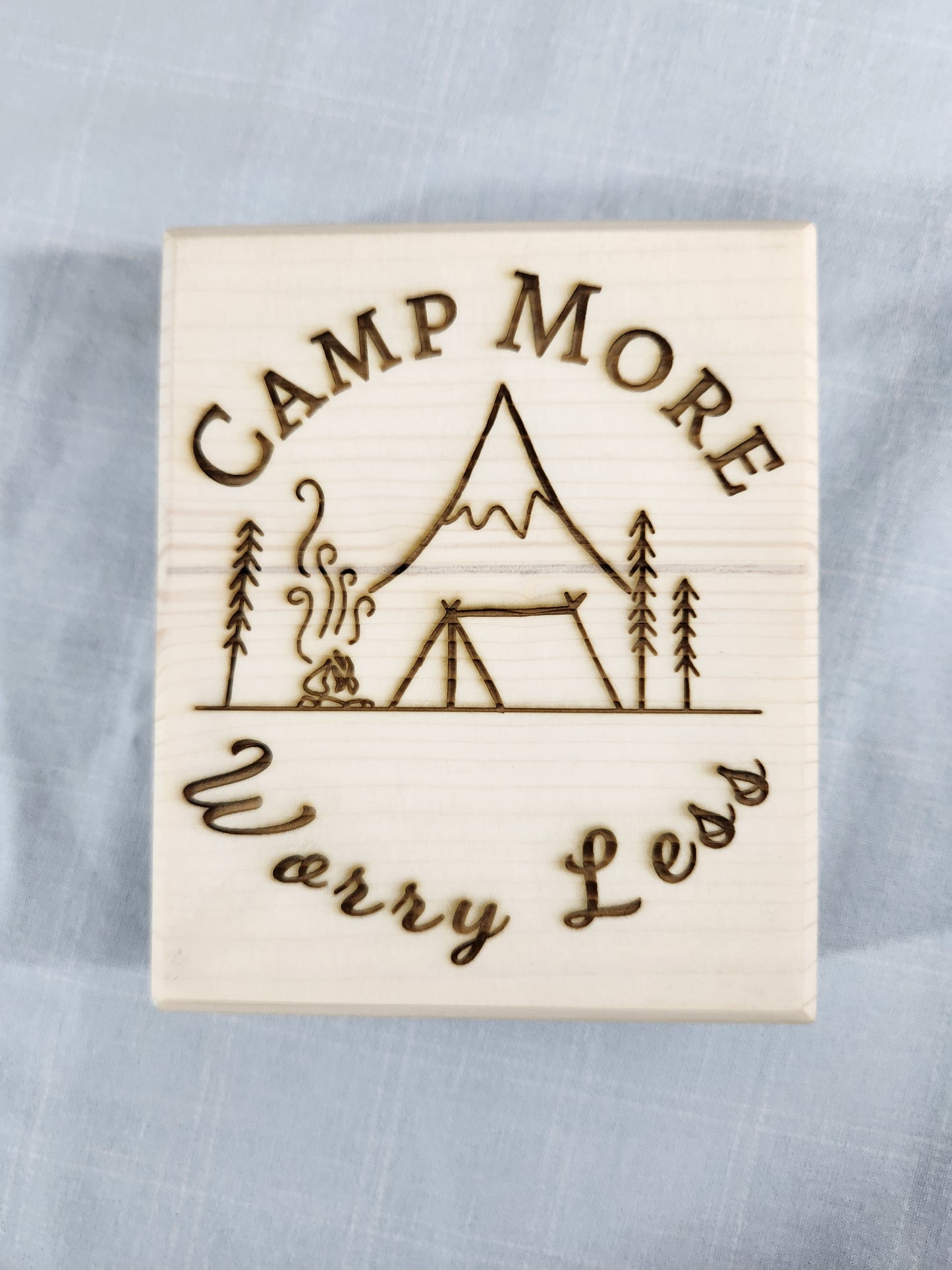 Block Sign, Camp More Worry Less